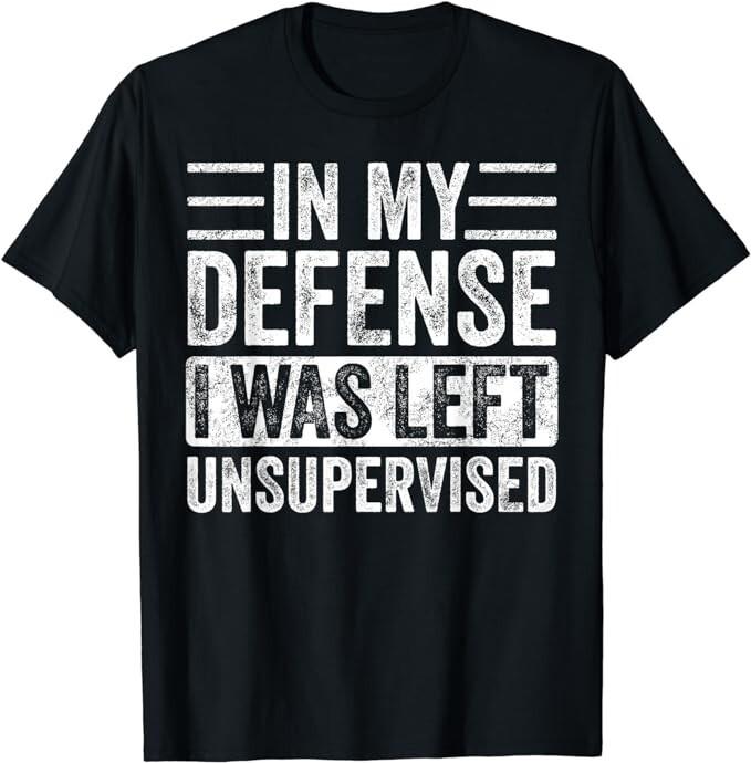 

Funny In My Defense Funny Retro Vintage Black Gift Unisex T-Shirt 2XL