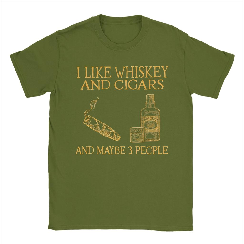Unisex I Like Whiskey And Cigars And Maybe 3 People T Shirts 100 Cotton Tops Summer Classic ShortSleeved TShirt O Neck Tshirt