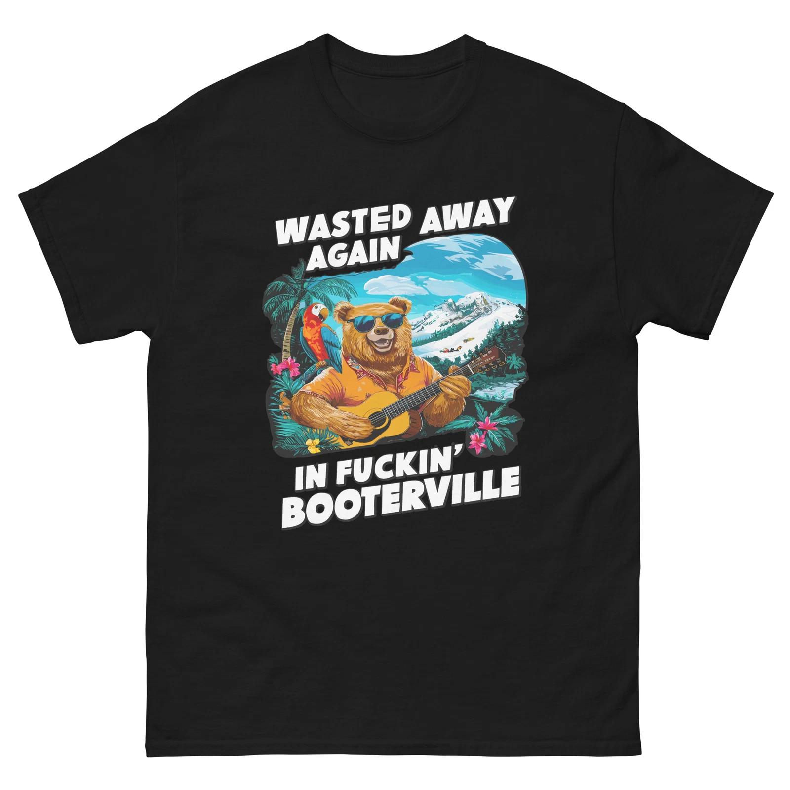

Wasted Away in Booterville Unisex classic tee 3XL