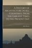 Bok A History of Architecture In All Countries, From the Earliest Times To the Present Day