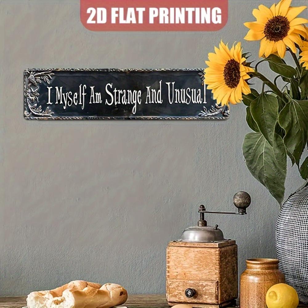 Retro 2D Aluminium Sign: 'I Myself Am Weird and Unusual' - Perfect Home, Bar or Garden Decoration Gift