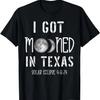 Lustiges Sonnenfinsternis Ich wurde in Texas angegafft 4-8-24 T-Shirt