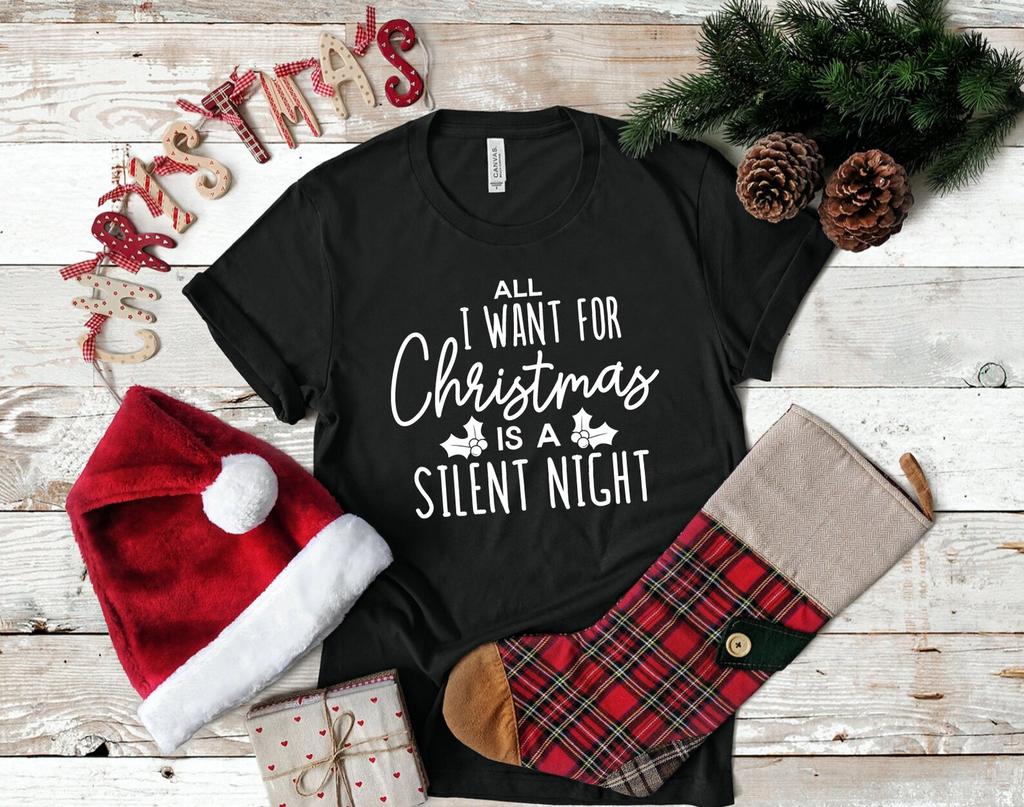 All I Want For Christmas Is A Silent Night Graphic Tee