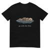 Go with The Flow Sea Otter T-Shirt