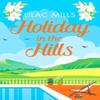 Holiday In the Hills by Lilac Mills Paperback Book 9781800322264