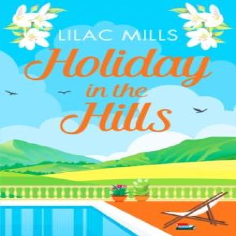 Holiday in the Hills by Lilac Mills Paperback Book 9781800322264