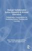 The Dialogic Collaborative Action Research In Science Education : Collaborative Conversations for Improving Science Teaching and Learning Book