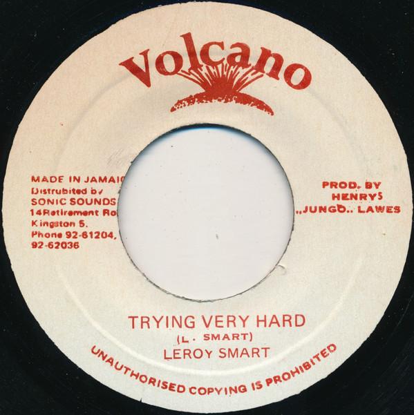

7inch Record LEROY SMART Trying Very Hard none Volcano 1981 Jamaica Reggae Ska Dub Used