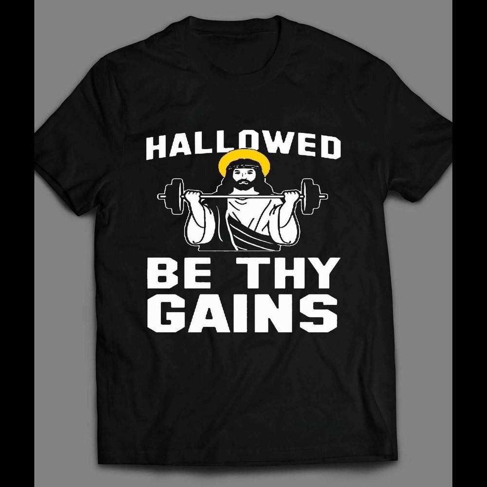 Officially Licensed HALLOWED BE THY GAINS GYM WORKOUT SHIRT Unisex T-Shirt XXXL