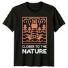 Closer To The Nature TShirt Coastal Nature Birthday Gift For Him And Her