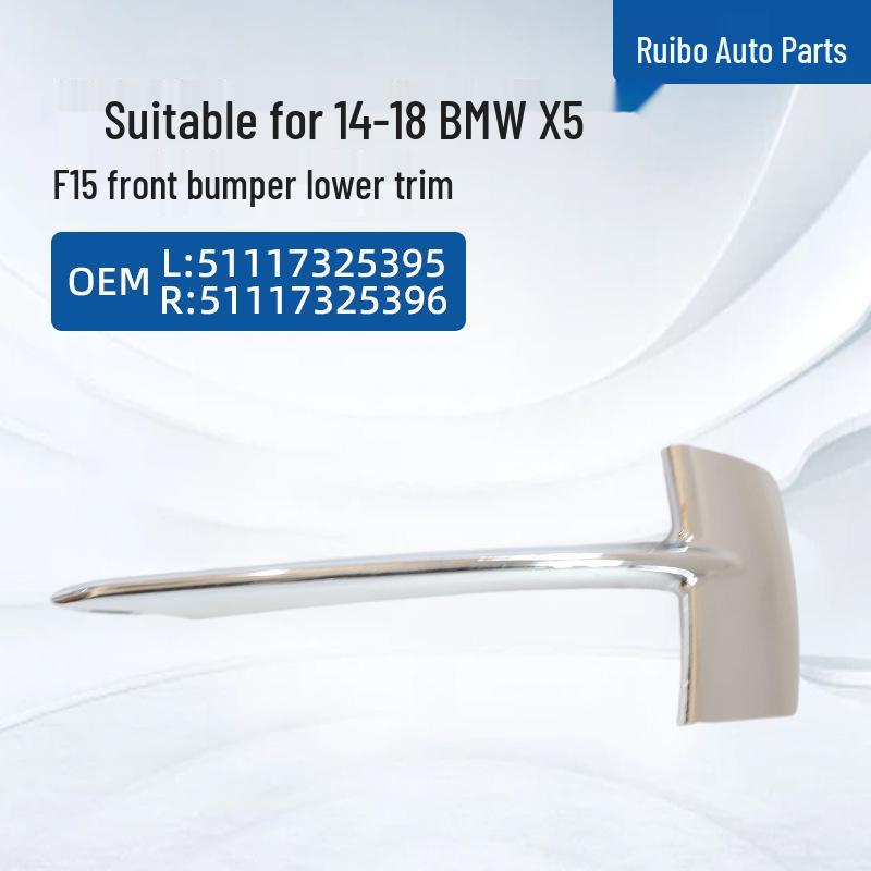 Fits 2014-2018 BMW X5 F15 Front Bumper Lower Trim Strip L: 51117325395 R: 51117325396 Front Bumper Lower Trim Strip