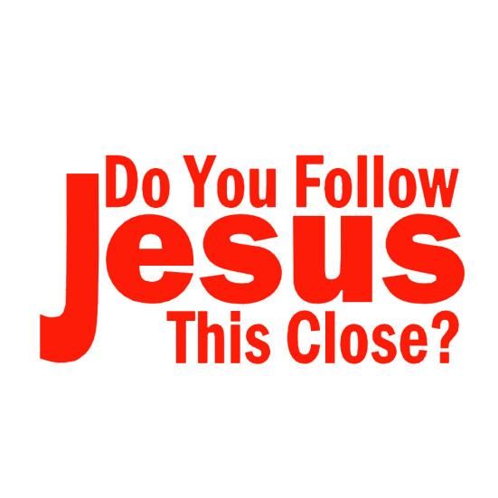 7.6x15.2cm Do You Follow Jesus This Close Waterproof Car Styling Sticker Decal