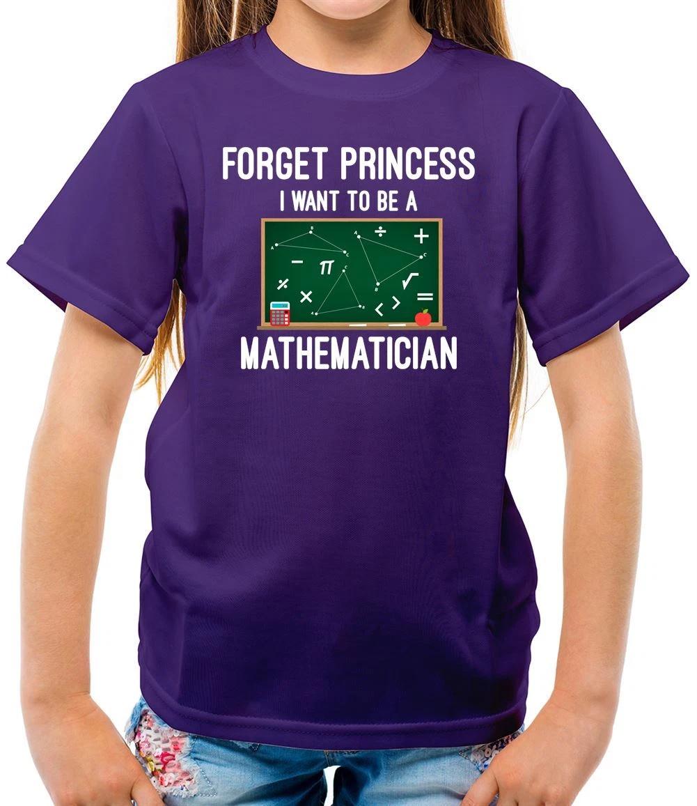 Forget Princess Maths - Kids T-Shirt - Mathematician Funny Love Gift 120