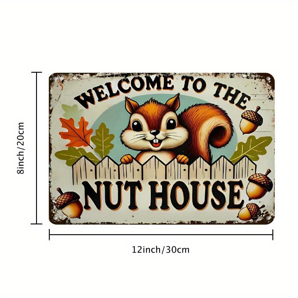 Welcome To The Nut House Sign - Cute Squirrel Vintage Aluminum Plaque Rustic Fall Outdoor Lawn Decor, Whimsical Design