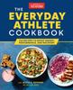 Kniha The Everyday Athlete Cookbook : 165 Recipes To Boost Energy, Performance, and Recovery