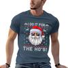 I Do It For The Hos Funny Inappropriate Santa Ugly Sweater Tshirt Antifade Casual Tee Shirt