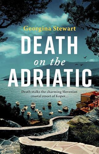 Death on the Adriatic by Georgina Stewart Paperback Book 9781408719800