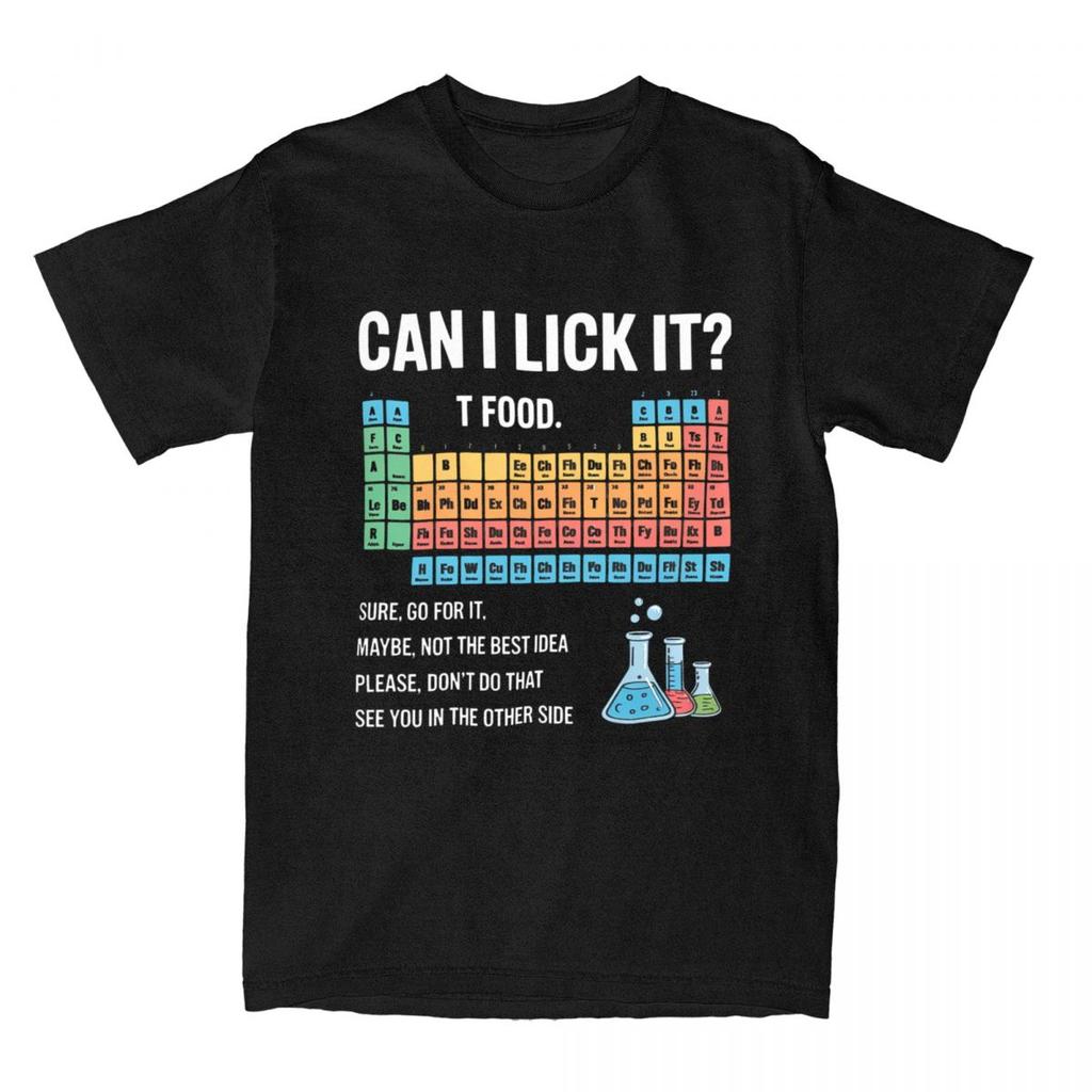 Can I Lick It Chemistry T Shirt Men Women Cotton Awesome T-Shirt O Neck Periodic Table Tee Shirt Short Sleeve Clothing Plus Size