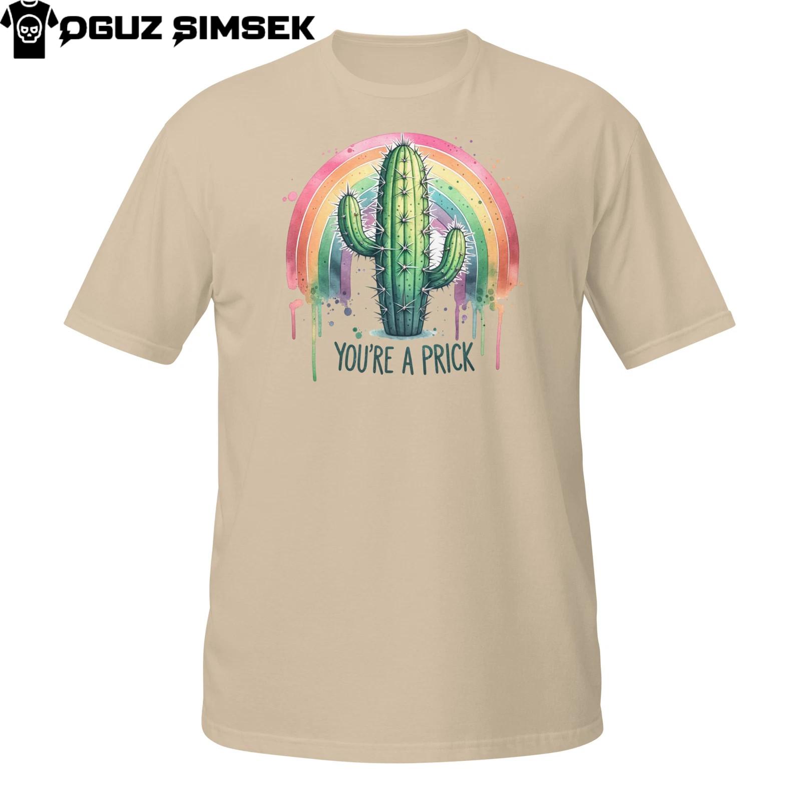 You’re a Prick Cactus T-Shirt Mens Womens Tees Top | Funny Rainbow Sarcastic Watercolor Graphic Tee 3XL