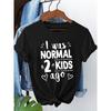 European Sizes I Was NORMAL Before Having 2. A Humorous Take On Parenting: Women'S Short-Sleeve Round-Neck Casual T-Shirt with Printed Text