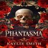 Phantasma by Kaylie Smith Paperback Book 9781836182160