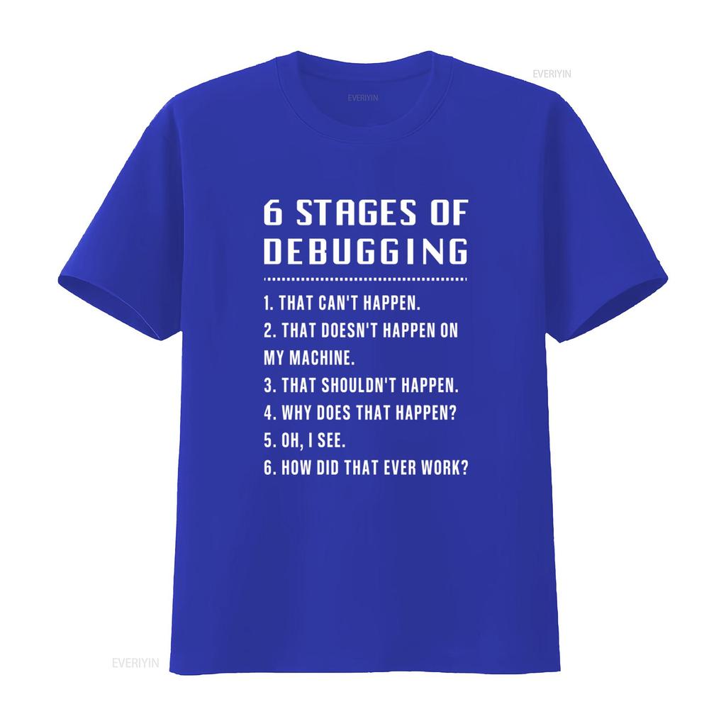 6 Stages Of Debugging T Shirt Funny Engineer Engineering Programmer Coder  vintage Washed Top For Everyday Wear graphic