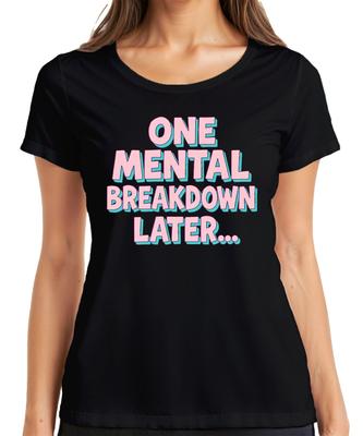 One Unisextal Breakdown Later Pastel Pink 3d Retro Humour Gift Unisexs Tshirt