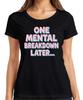 One Unisextal Breakdown Later Pastel Pink 3d Retro Humour Gift Unisexs Tshirt