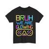 Bruh We Are Glowing In My Glowing Era T-Shirt Mens Womens Tees Top