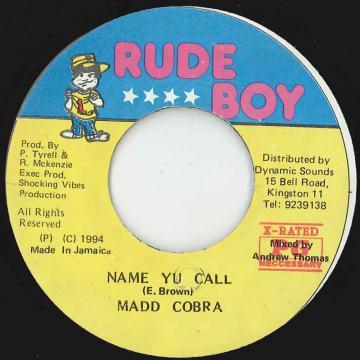 7inch Record MAD COBRA - Name Yu Call NONE Rude Boy 1994 Jamaica Reggae, Ska & Dub Used