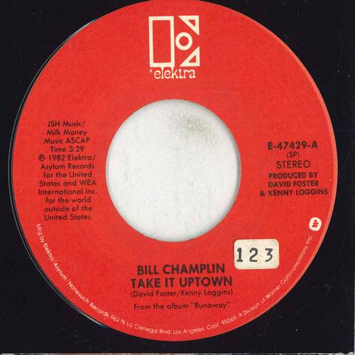 

7inch Record BILL CHAMPLIN Take It Uptown E47429 ELEKTRA 1982 US Rock Used