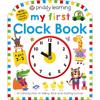 Priddy Learning: My First Clock Book: An Introduction To Telling Time and Starting School (My First Priddy)