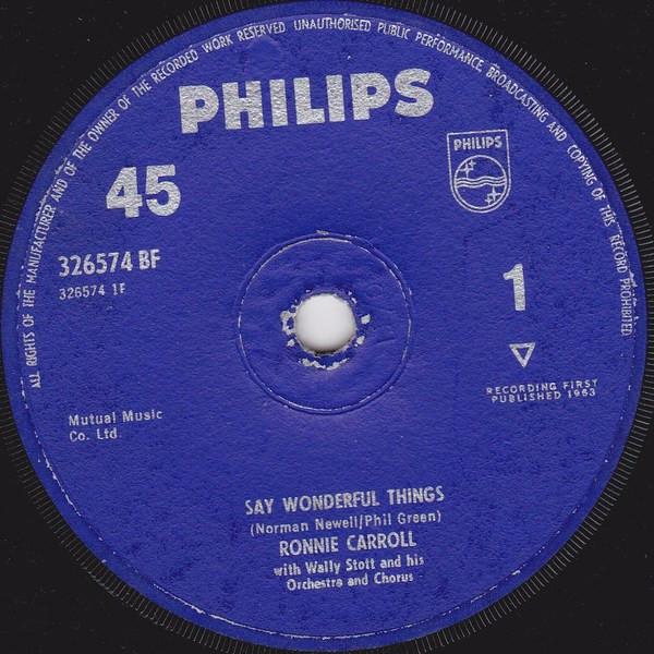 

7inch Record RONNIE CARROLL - Say Wonderful Things 326574BF Philips 1963 UK Pop Used