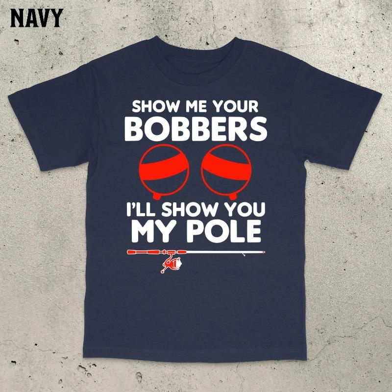 Show Me Your Bobbers Shirt Retro Fishing Shirt Bass Fishing TShirt Funny Fishing Shirt Bold Stateunisext Shirt S