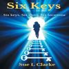 Six Keys by Sue L. Clarke Paperback Book 9781803815671