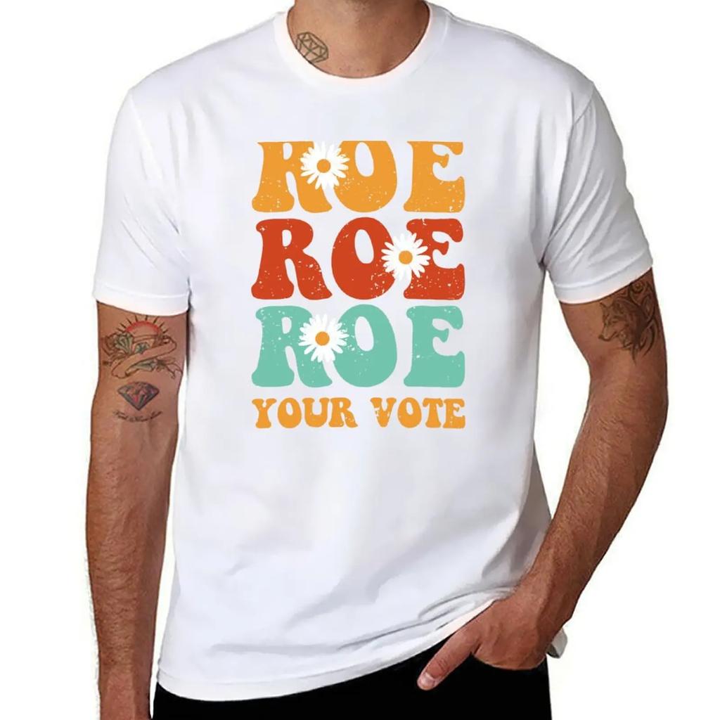 Roe Roe Roe Your Vote T-Shirt Cute Clothes Summer Top Mens T Shirts