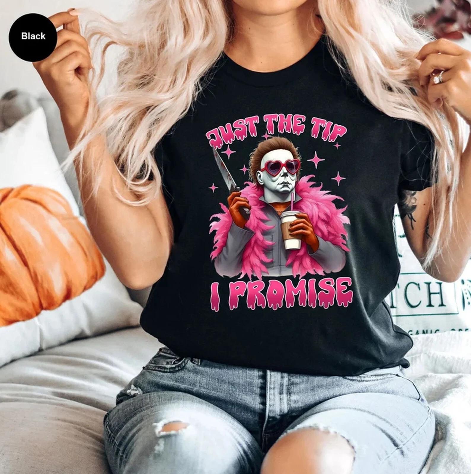 Michael Myers Just the Tip T-Shirt, Funny Halloween Horror Parody Shirt Gift S