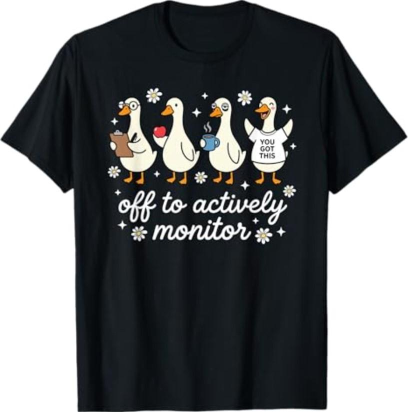 Funny Teacher Goose Off to Actively Monitor Testing Day T-Shirt S