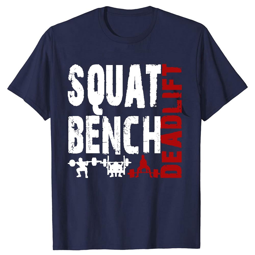 Powerlifting Squat Bench Deadlift Weightlifting T Shirts Cotton Humor Tee Shirt Short Sleeve Unisex Loose Crewneck Clothing