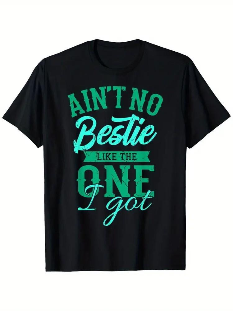 

Best Friend Friendship Sayings BFF Aint No Bestie T-Shirt, 100% Cotton, Single S M