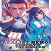 How a Realist Hero Rebuilt the Kingdom Light Novel Vol. 18 By... 9798888434314