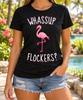 Whassup Flockers Shirt, Funny Pink Flamingo Tshirt, Tropical Vacation Outfit, Beach Trip Gift, Summer Pool Party Top, Bird Lover Cruise Wear
