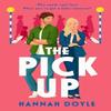 The Pick Up by Hannah Doyle Paperback Book 9780008651725