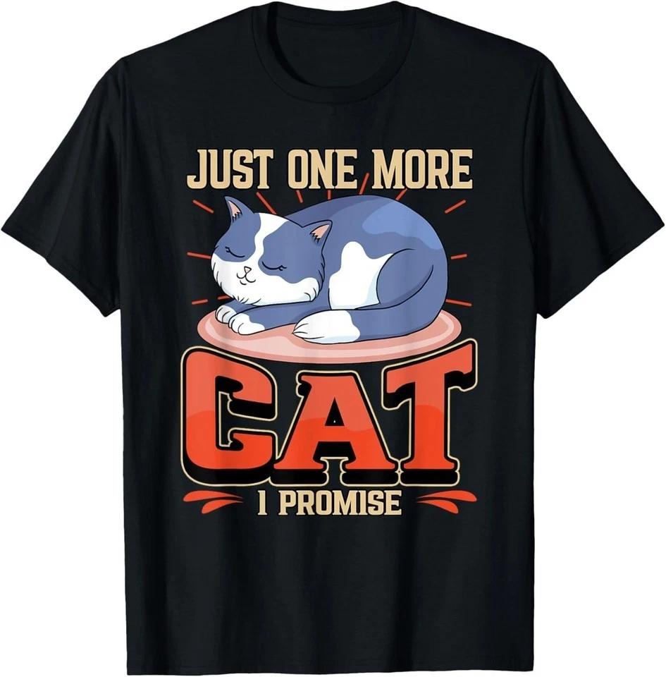 Just One More Cat I Promise Cute Paws Sleeping Pet Owner T-Shirt 4XL