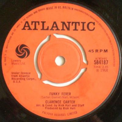 Disque 7 pouces CLARENCE CARTER - Funky Fever / Slip Away 584187 Atlantic 1968 UK Soul/Funk Occasion