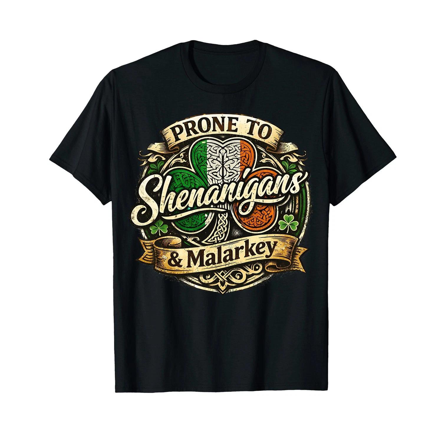 Funny St Patricks Day Prone to Shenanigans and Malarkey T-Shirt L