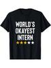 Weltweit okayster Praktikant Praktikum Lustiges Praktikanten-T-Shirt