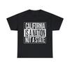 California Is A Nation Not A State Graphic Tee Shirt, S-5XL