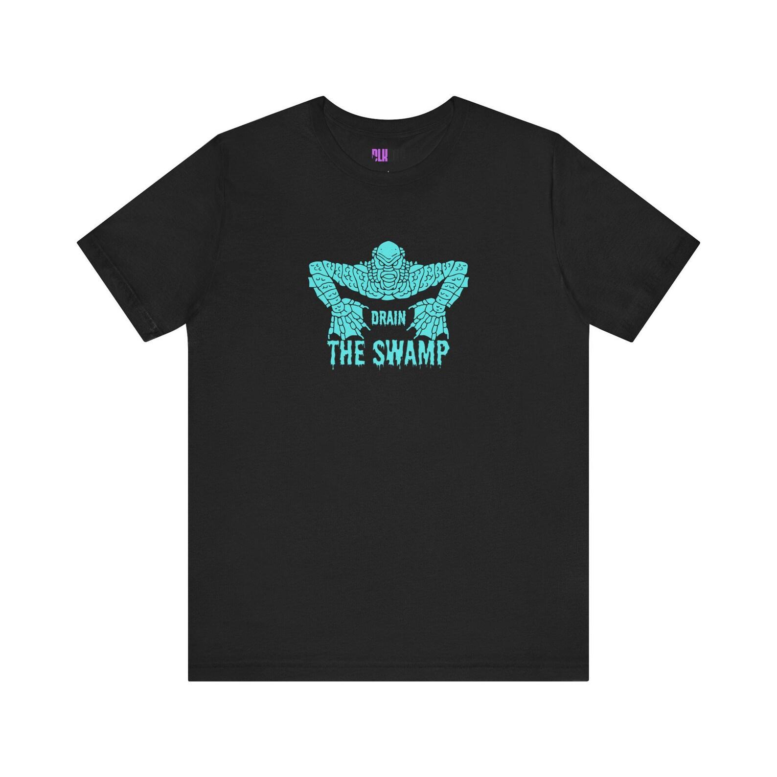 Swamp Creature Unisex Tee, Political Tee, Anti-corruption Shirt, Drain the Swamp Tee, Swamp Monster Tee S