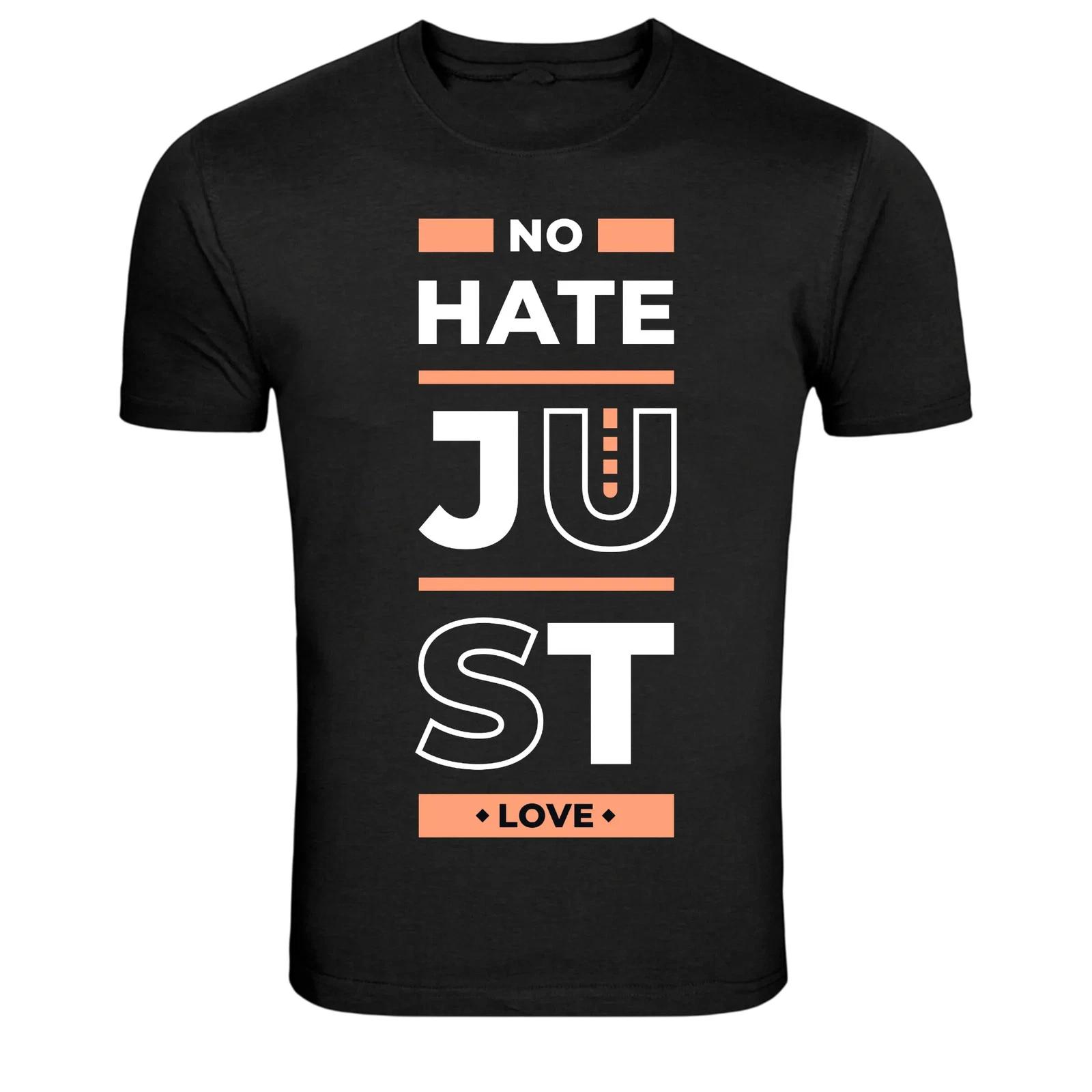 No Hate Just Love Positive Kindness Quote T-Shirt XXL